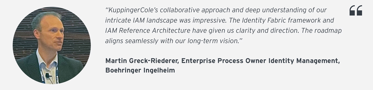 Quote Martin Greck-Riederer, Enterprise Process Owner Identity Management, Boehringer Ingelheim